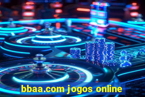 bbaa.com jogos online